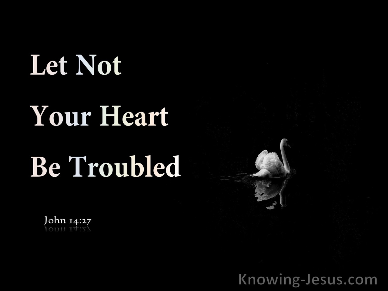 John 14:27 Let Not Your Heart Be Troubled (black)